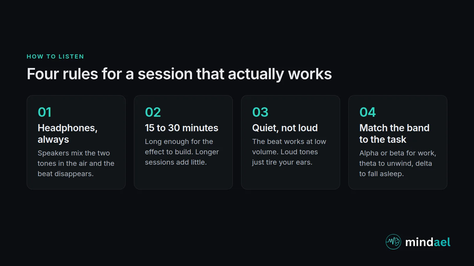 How to use binaural beats: headphones, 15 to 30 minute sessions, low volume, matching the frequency band to the task