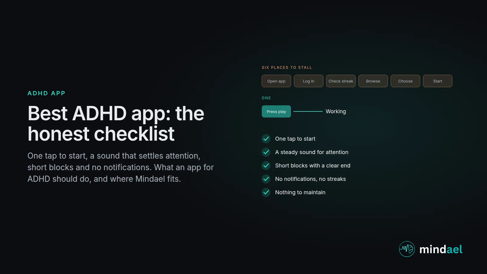 Best ADHD app checklist: one tap to start, a steady sound for attention, short blocks with a clear end, no notifications, nothing to maintain, works offline, with what Mindael covers and what to pair it with
